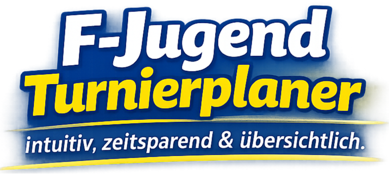 F-Jugend Turnierplaner – intuitiv, zeitsparend & übersichtlich